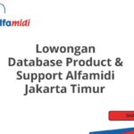 Lowongan Database Product & Support Alfamidi Jakarta Timur