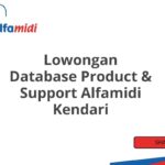 Lowongan Database Product & Support Alfamidi Kendari