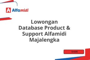 Lowongan Database Product & Support Alfamidi Majalengka