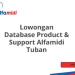 Lowongan Database Product & Support Alfamidi Tuban