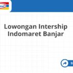 Lowongan Intership Indomaret Banjar