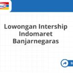 Lowongan Intership Indomaret Banjarnegaras