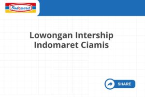 Lowongan Intership Indomaret Ciamis