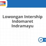 Lowongan Intership Indomaret Indramayu