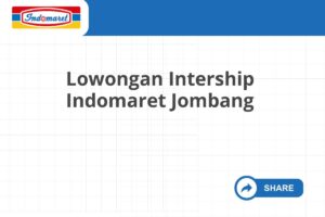 Lowongan Intership Indomaret Jombang