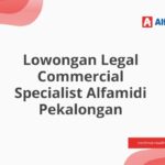 Lowongan Legal Commercial Specialist Alfamidi Pekalongan