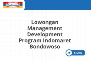 Lowongan Management Development Program Indomaret Bondowoso