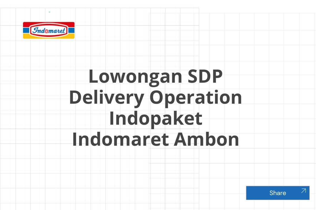 Lowongan SDP Delivery Operation Indopaket Indomaret Ambon