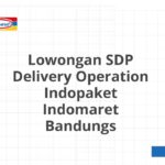 Lowongan SDP Delivery Operation Indopaket Indomaret Bandungs