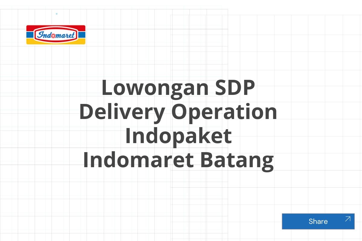 Lowongan SDP Delivery Operation Indopaket Indomaret Batang