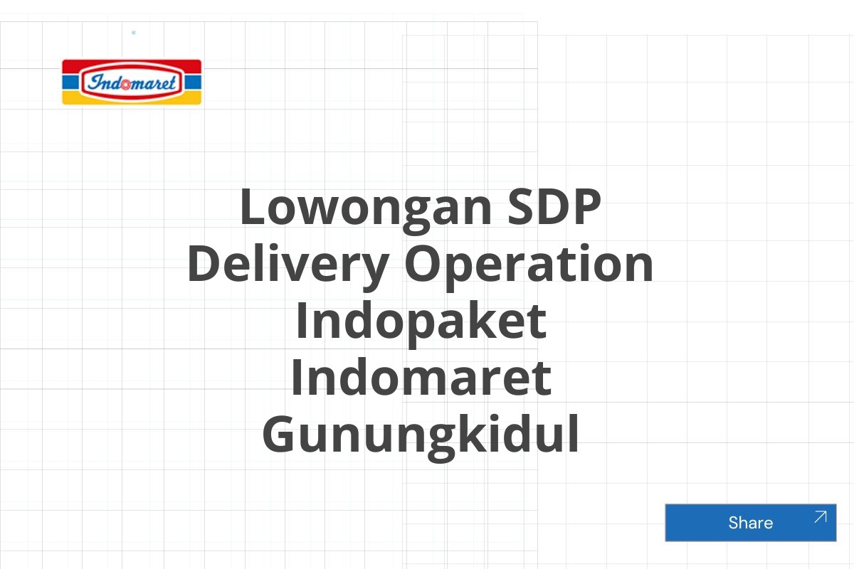 Lowongan SDP Delivery Operation Indopaket Indomaret Gunungkidul