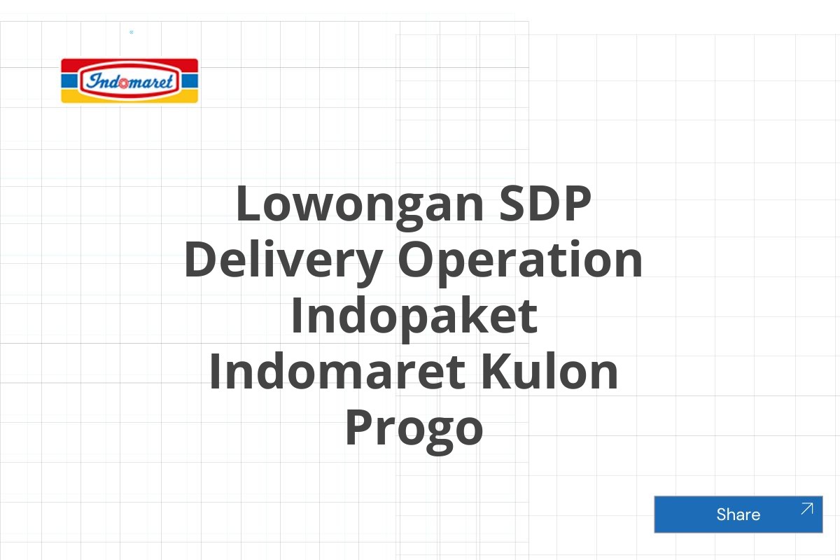 Lowongan SDP Delivery Operation Indopaket Indomaret Kulon Progo