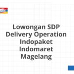 Lowongan SDP Delivery Operation Indopaket Indomaret Magelang