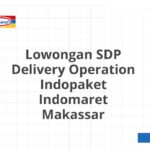 Lowongan SDP Delivery Operation Indopaket Indomaret Makassar