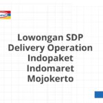 Lowongan SDP Delivery Operation Indopaket Indomaret Mojokerto