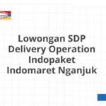 Lowongan SDP Delivery Operation Indopaket Indomaret Nganjuk