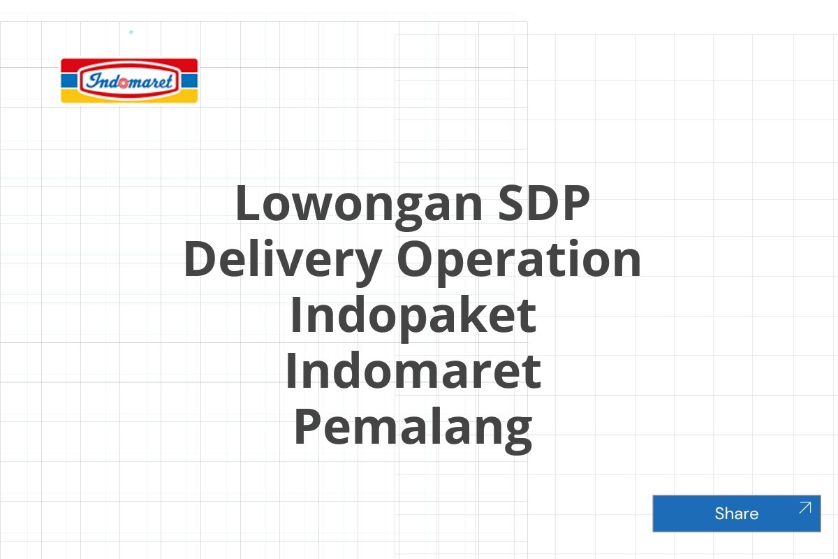 Lowongan SDP Delivery Operation Indopaket Indomaret Pemalang