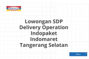 Lowongan SDP Delivery Operation Indopaket Indomaret Tangerang Selatan