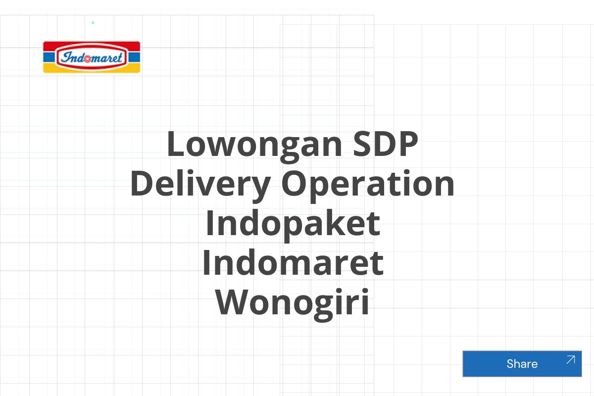 Lowongan SDP Delivery Operation Indopaket Indomaret Wonogiri