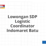 Lowongan SDP Logistic Coordinator Indomaret Batu