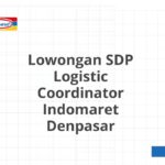 Lowongan SDP Logistic Coordinator Indomaret Denpasar