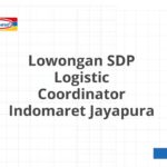 Lowongan SDP Logistic Coordinator Indomaret Jayapura