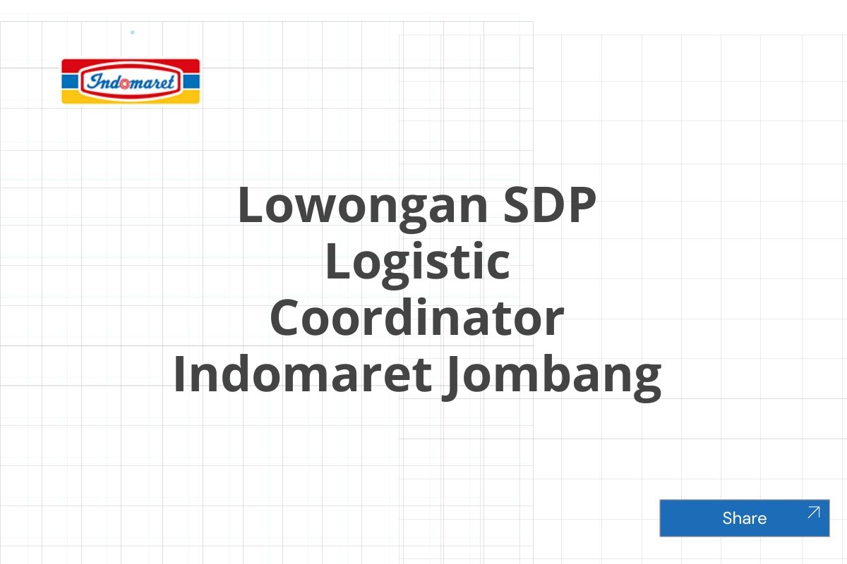 Lowongan SDP Logistic Coordinator Indomaret Jombang