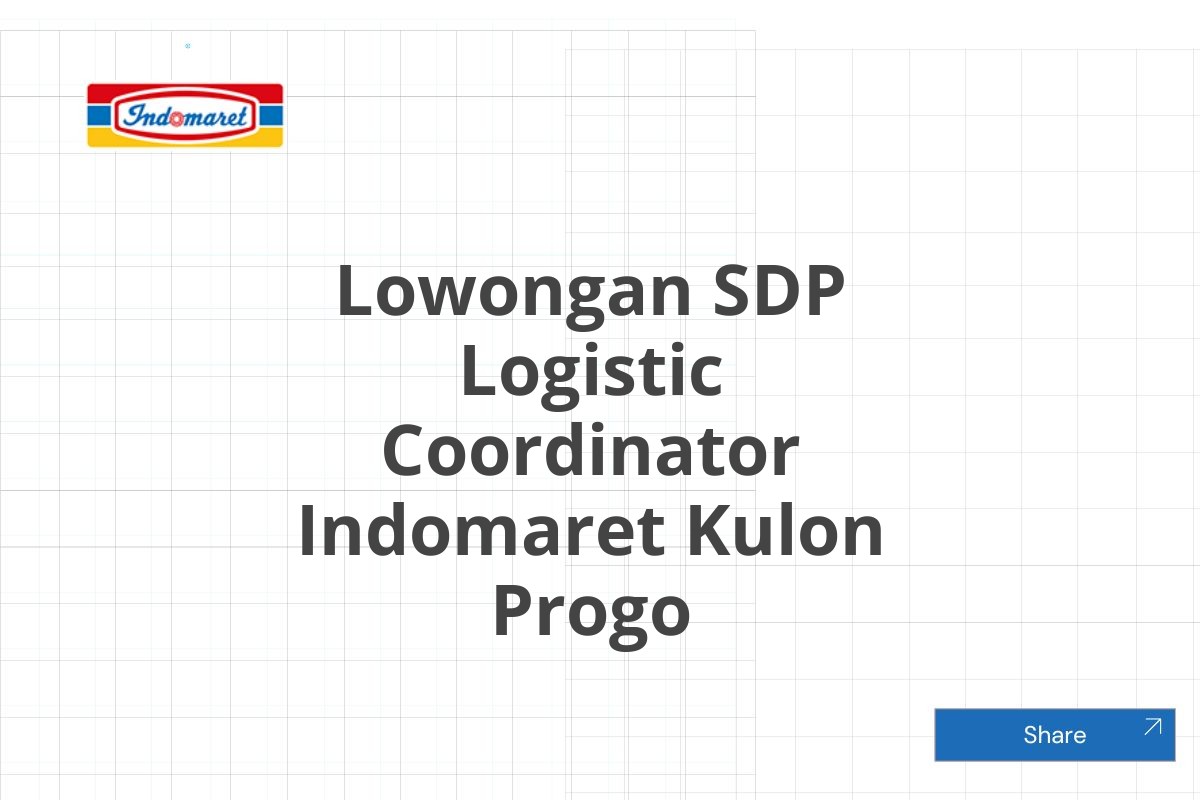 Lowongan SDP Logistic Coordinator Indomaret Kulon Progo