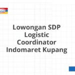 Lowongan SDP Logistic Coordinator Indomaret Kupang