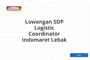 Lowongan SDP Logistic Coordinator Indomaret Lebak