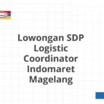 Lowongan SDP Logistic Coordinator Indomaret Magelang