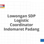 Lowongan SDP Logistic Coordinator Indomaret Padang