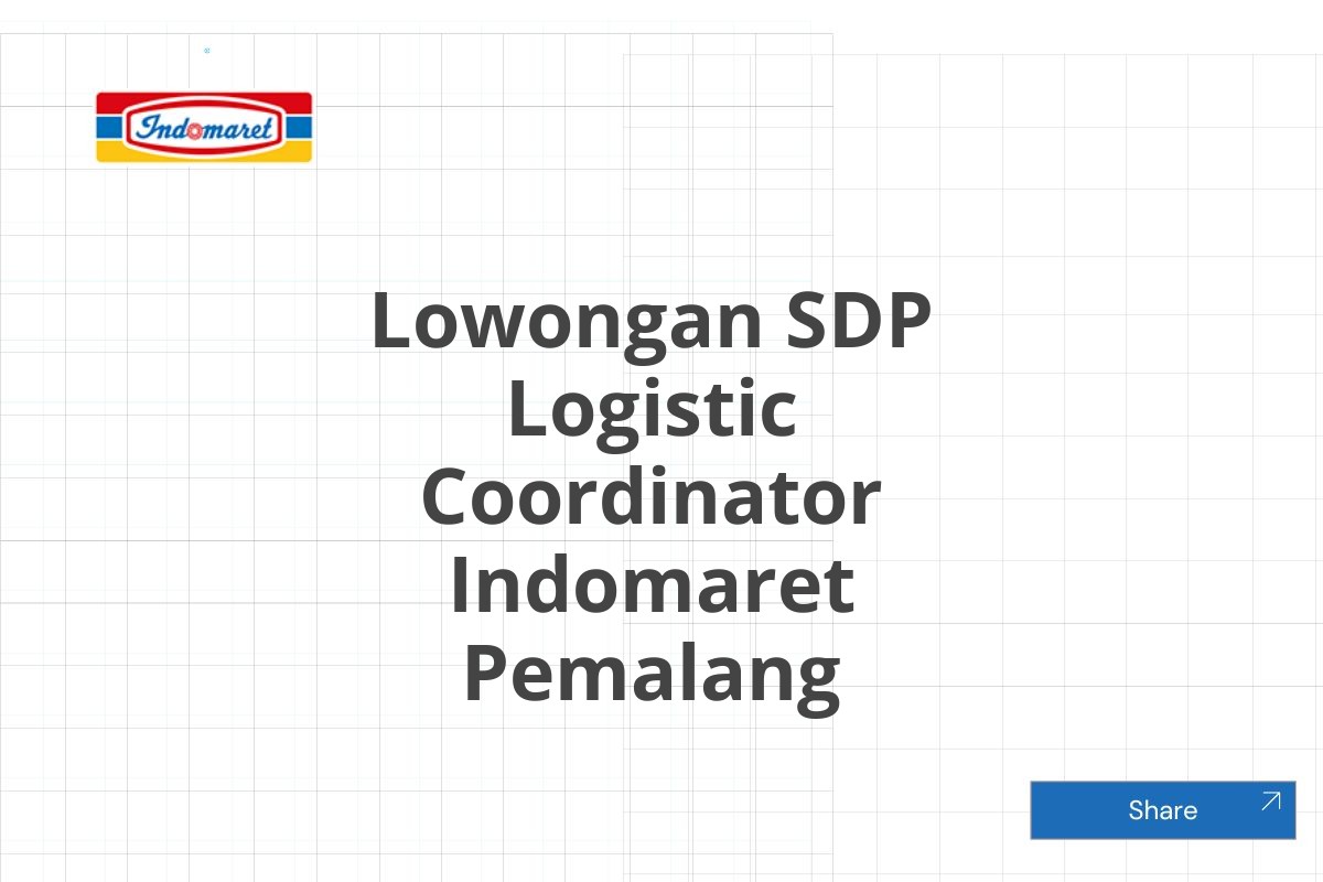 Lowongan SDP Logistic Coordinator Indomaret Pemalang