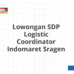 Lowongan SDP Logistic Coordinator Indomaret Sragen