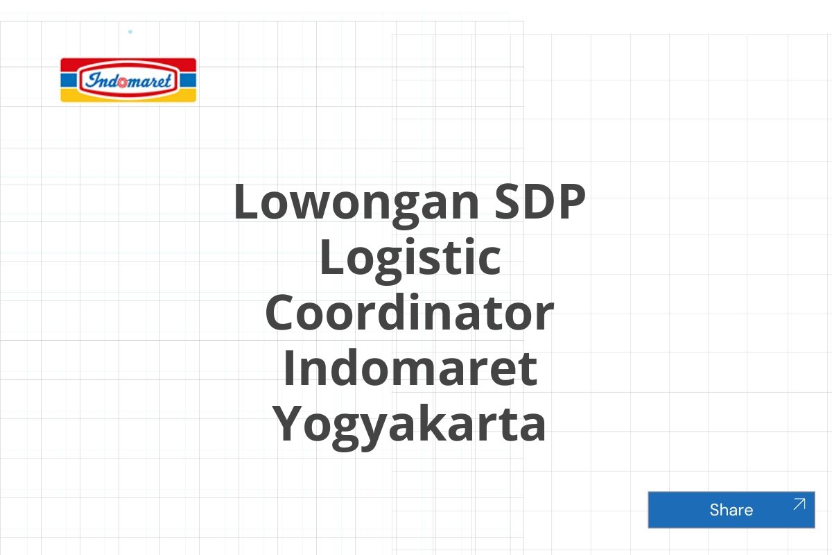 Lowongan SDP Logistic Coordinator Indomaret Yogyakarta