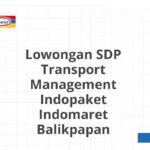 Lowongan SDP Transport Management Indopaket Indomaret Balikpapan