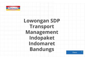 Lowongan SDP Transport Management Indopaket Indomaret Bandungs