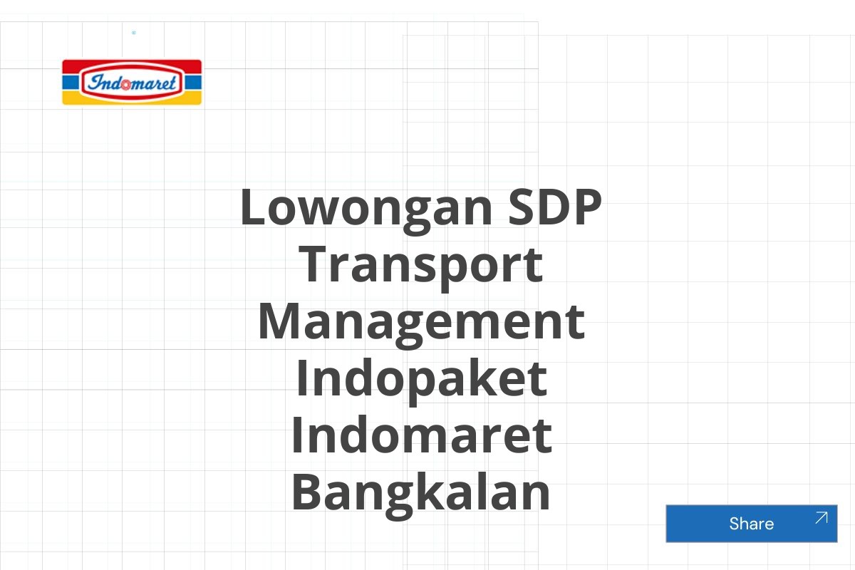 Lowongan SDP Transport Management Indopaket Indomaret Bangkalan