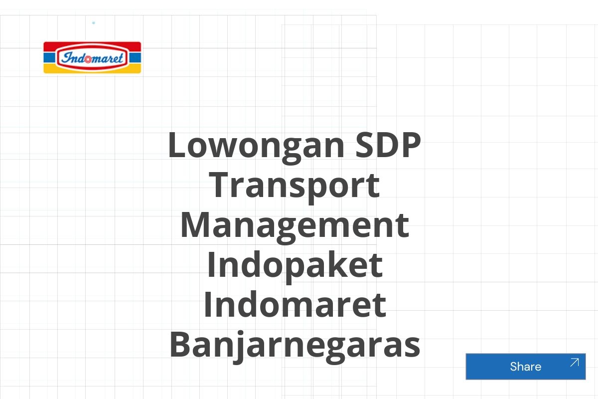 Lowongan SDP Transport Management Indopaket Indomaret Banjarnegaras