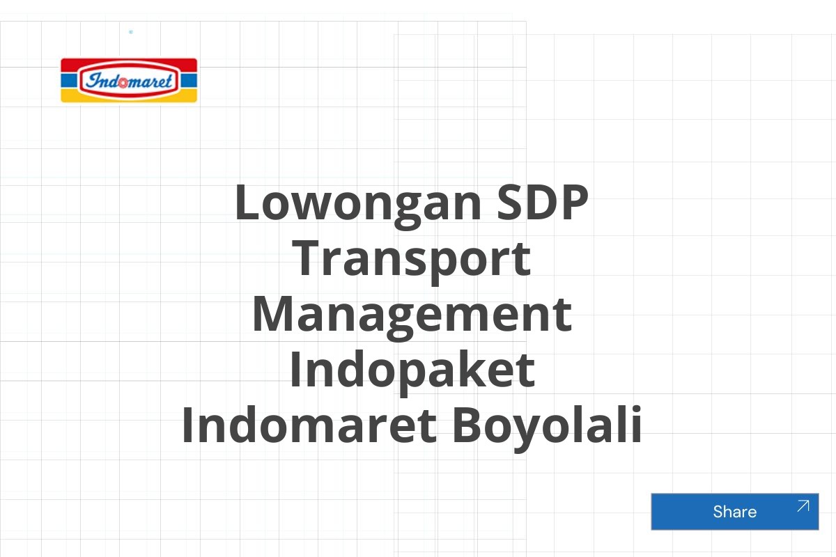 Lowongan SDP Transport Management Indopaket Indomaret Boyolali