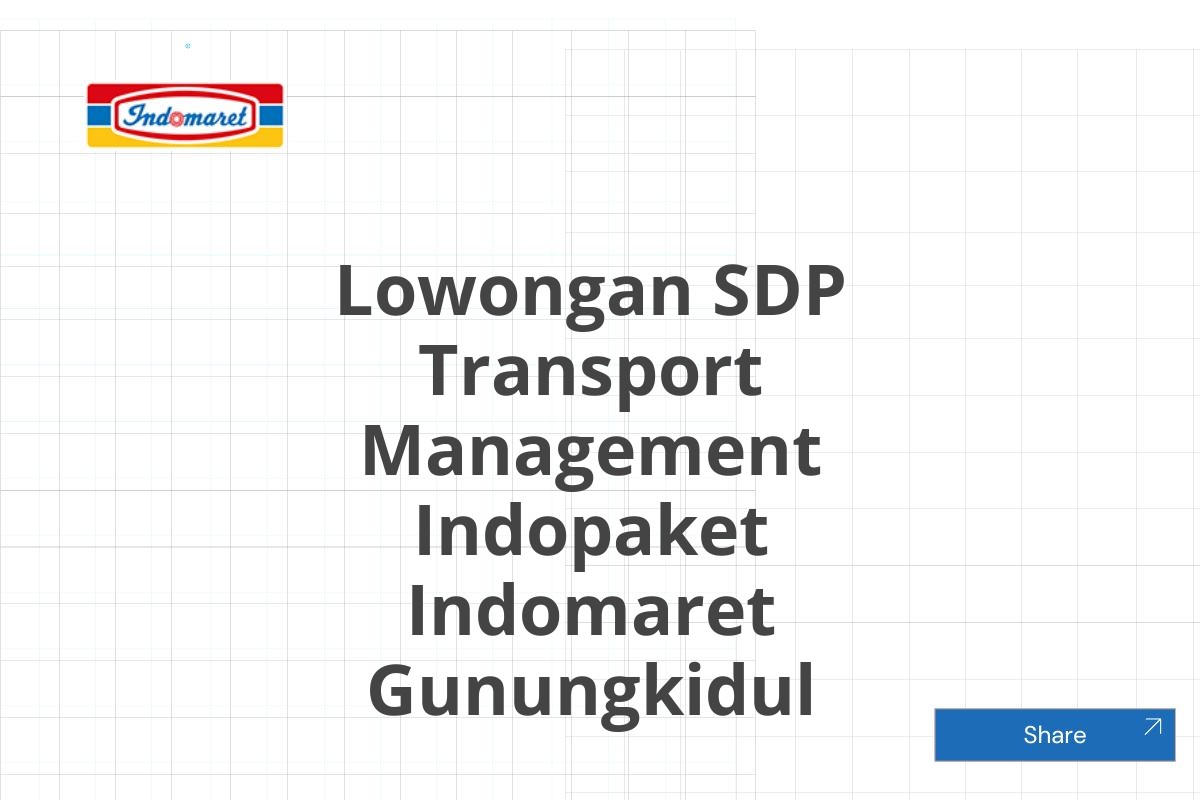 Lowongan SDP Transport Management Indopaket Indomaret Gunungkidul