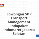 Lowongan SDP Transport Management Indopaket Indomaret Jakarta Selatan