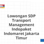 Lowongan SDP Transport Management Indopaket Indomaret Jakarta Timur