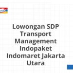 Lowongan SDP Transport Management Indopaket Indomaret Jakarta Utara