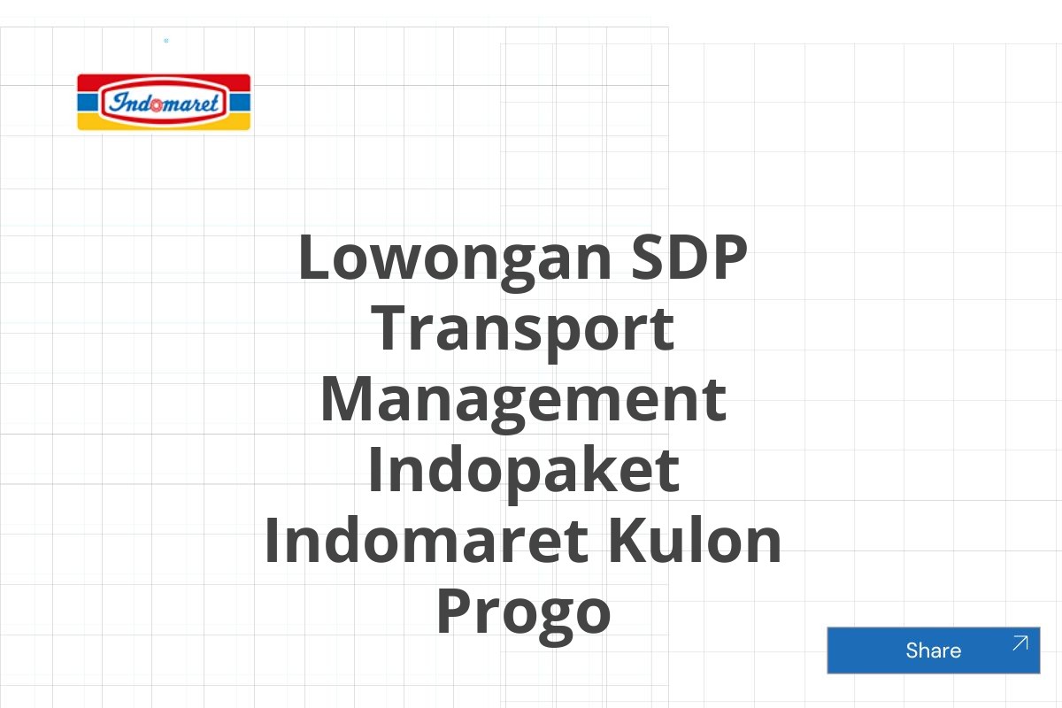 Lowongan SDP Transport Management Indopaket Indomaret Kulon Progo