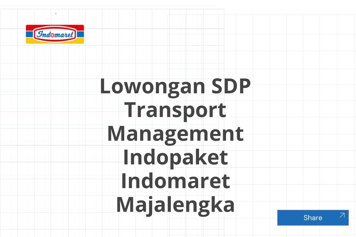 Lowongan SDP Transport Management Indopaket Indomaret Majalengka