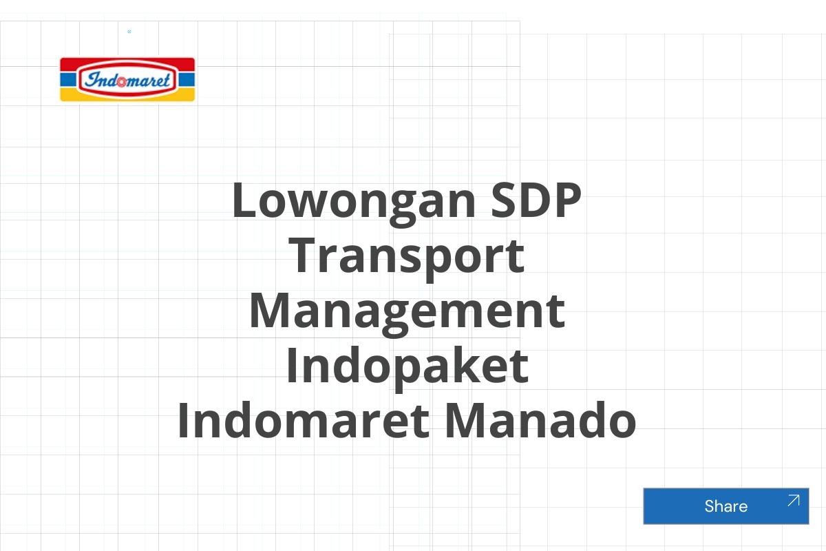 Lowongan SDP Transport Management Indopaket Indomaret Manado