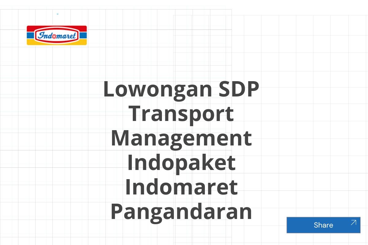 Lowongan SDP Transport Management Indopaket Indomaret Pangandaran