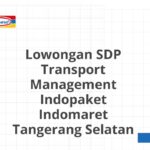 Lowongan SDP Transport Management Indopaket Indomaret Tangerang Selatan