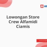 Lowongan Store Crew Alfamidi Ciamis